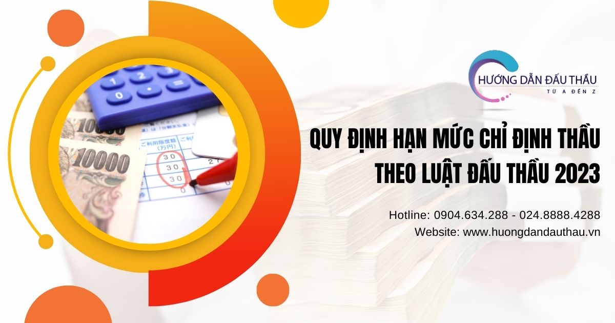 Quy định về hạn mức chỉ định thầu theo Luật Đấu thầu 2023