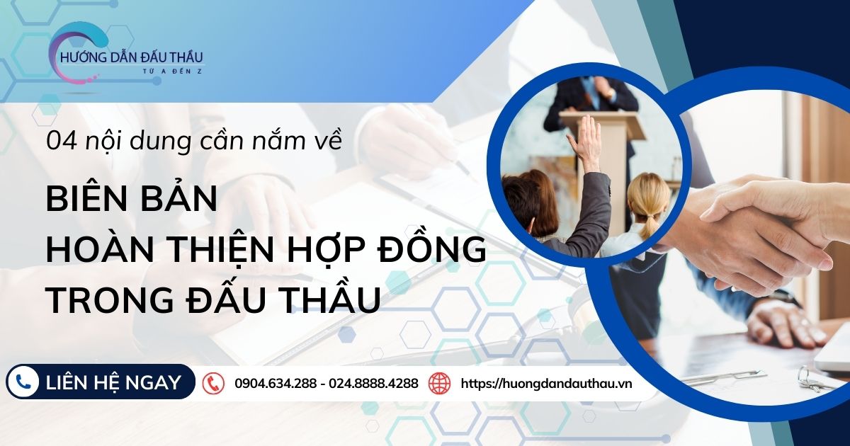 04 nội dung cần nắm về biên bản hoàn thiện hợp đồng trong đấu thầu