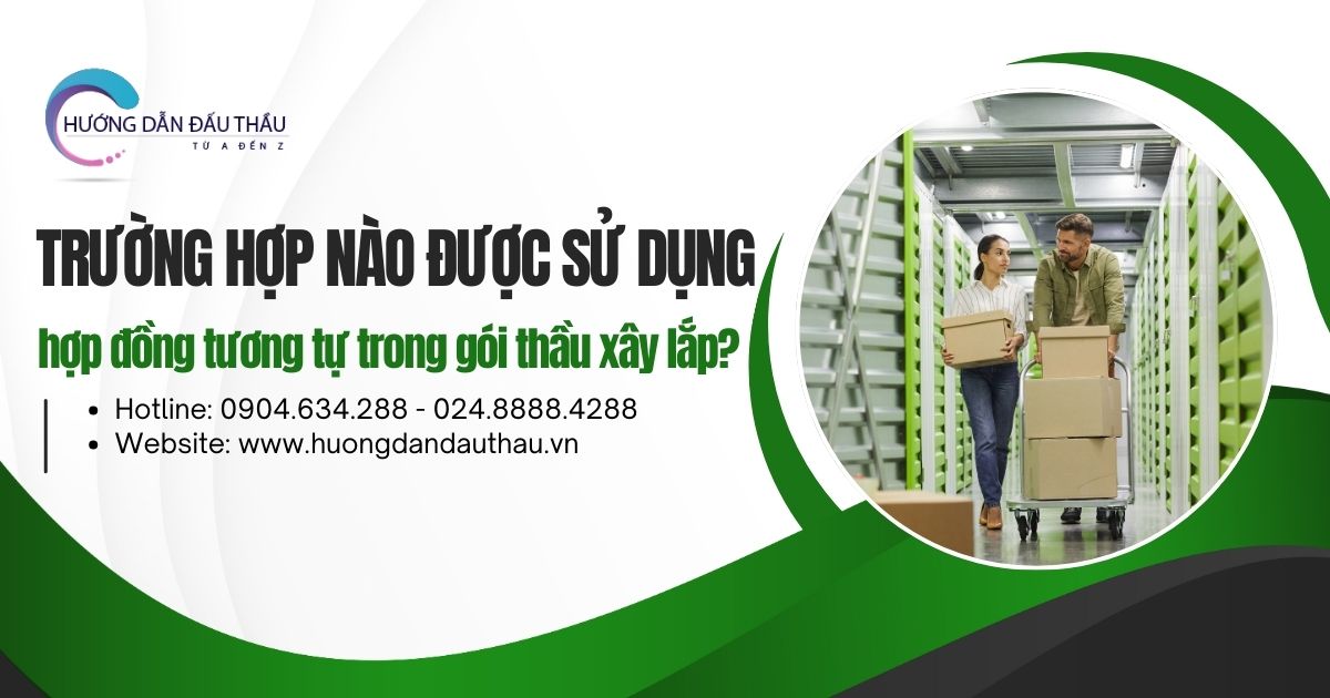 Trường hợp nào được sử dụng hợp đồng tương tự trong gói thầu xây lắp