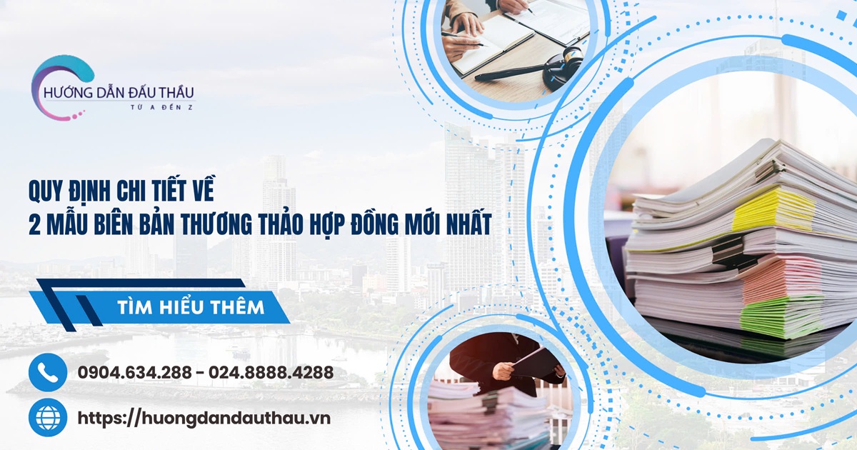 Quy định chi tiết về 2 mẫu biên bản thương thảo hợp đồng mới nhất