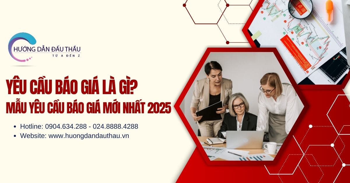 Yêu cầu báo giá là gì? Mẫu yêu cầu báo giá mới nhất 2025