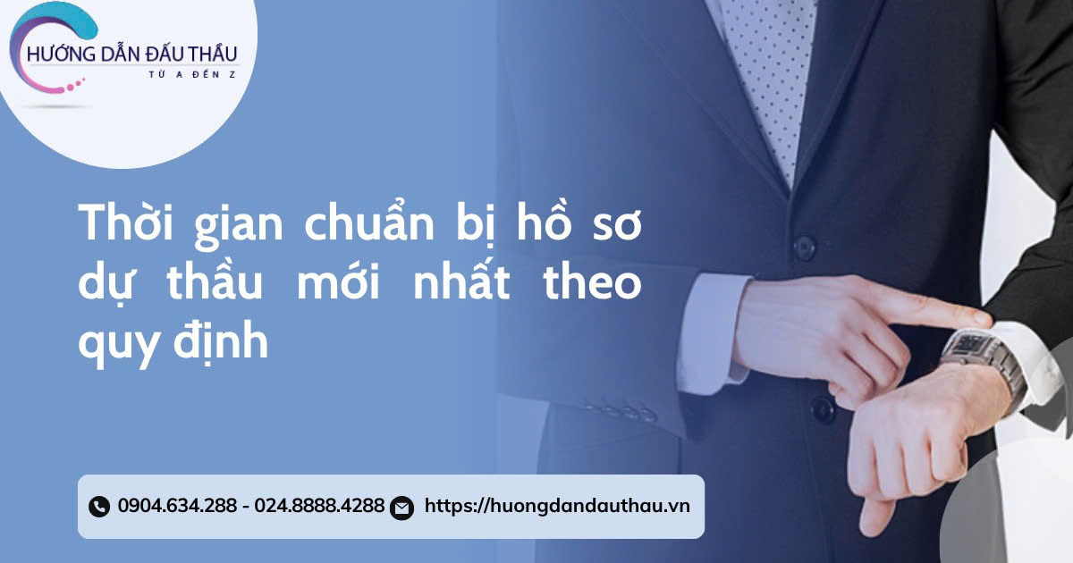 Thời gian chuẩn bị hồ sơ dự thầu mới nhất theo quy định