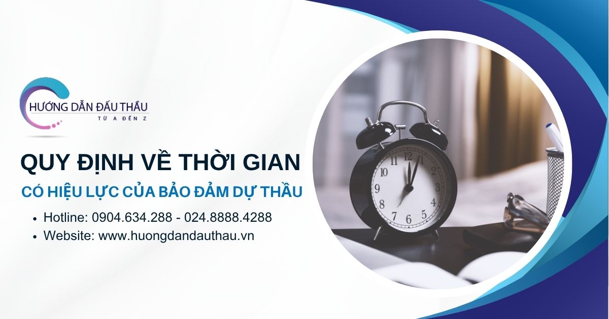 Quy định về thời gian có hiệu lực của bảo đảm dự thầu