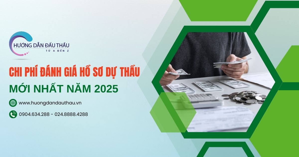 Chi phí đánh giá hồ sơ dự thầu mới nhất năm 2025