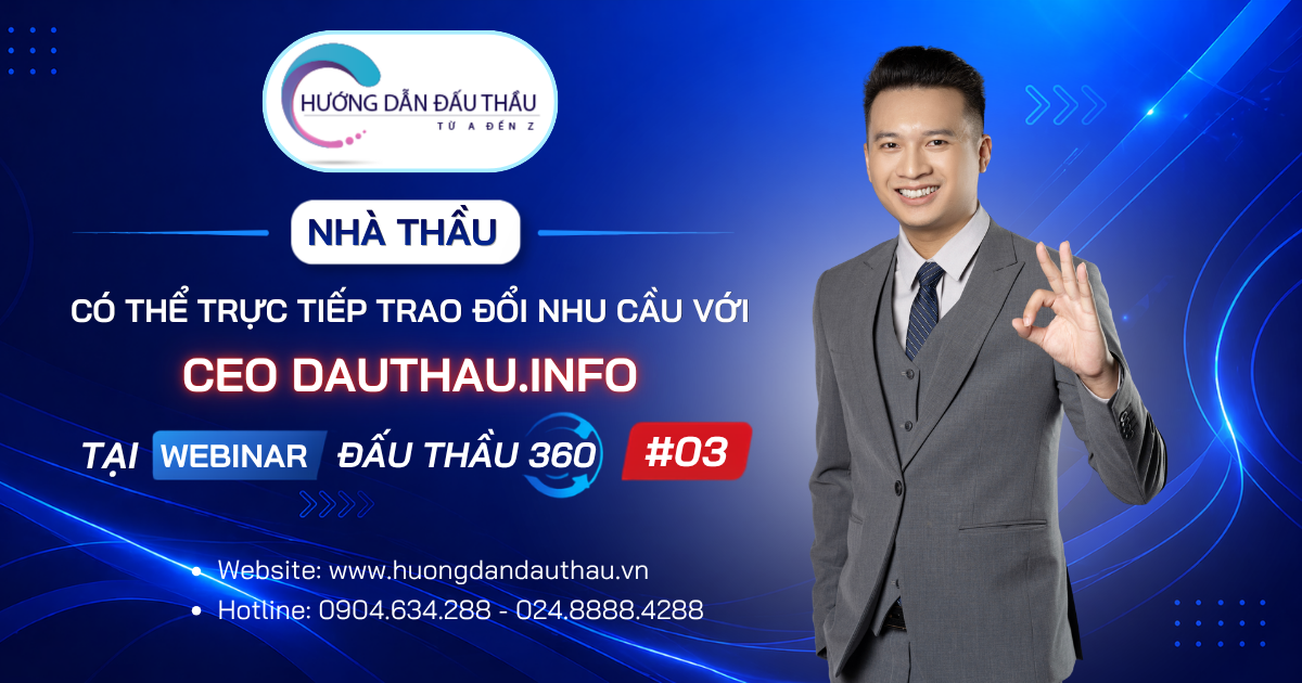 Nhà thầu có thể trực tiếp trao đổi nhu cầu với CEO DauThau info tại Webinar Đấu Thầu 360 #03
